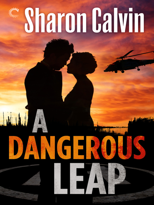 Title details for A Dangerous Leap by Sharon Calvin - Available